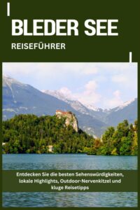 BLEDER SEE REISEFÜHRER